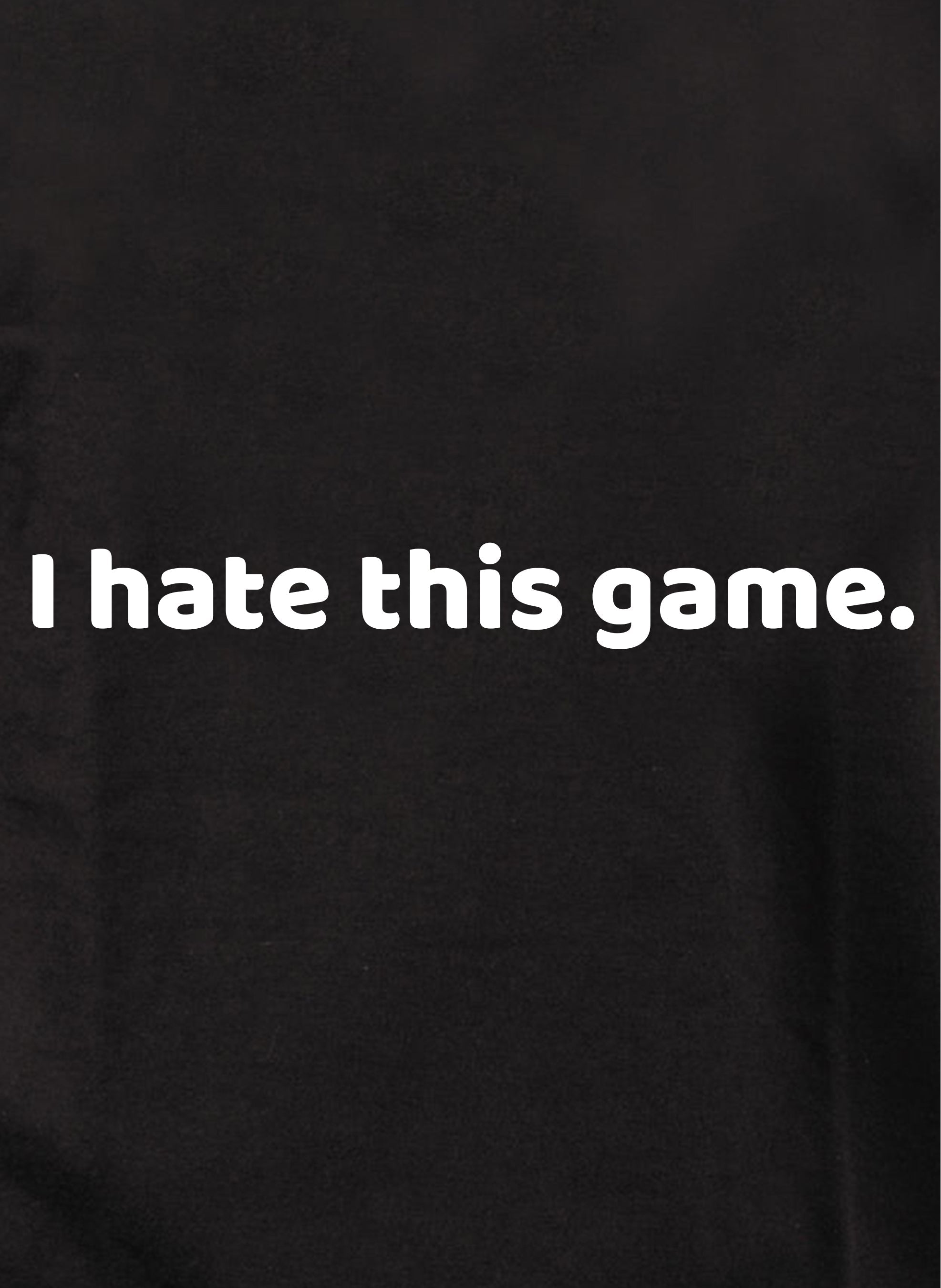 I hate this game Kids T-Shirt