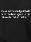 I have acknowledged that I have read Kids T-Shirt