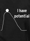 I have potential Kids T-Shirt