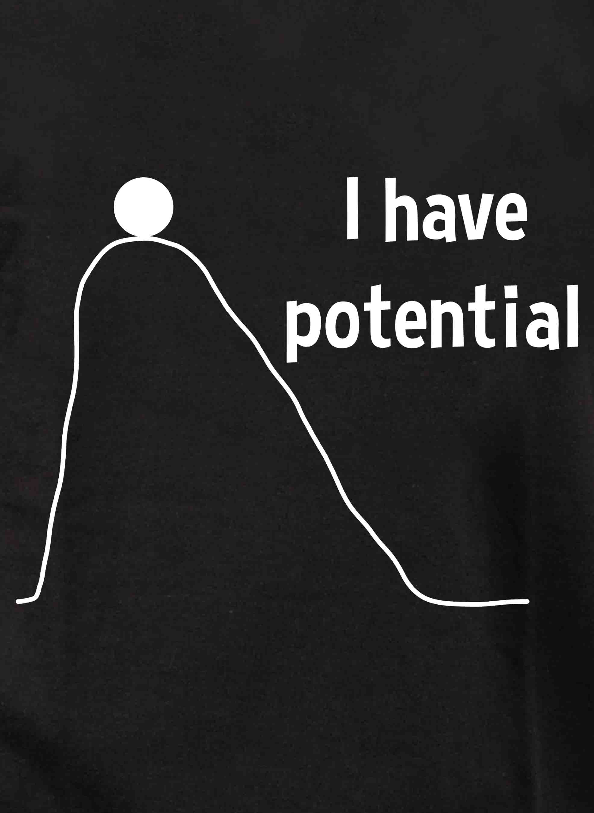 I have potential Kids T-Shirt