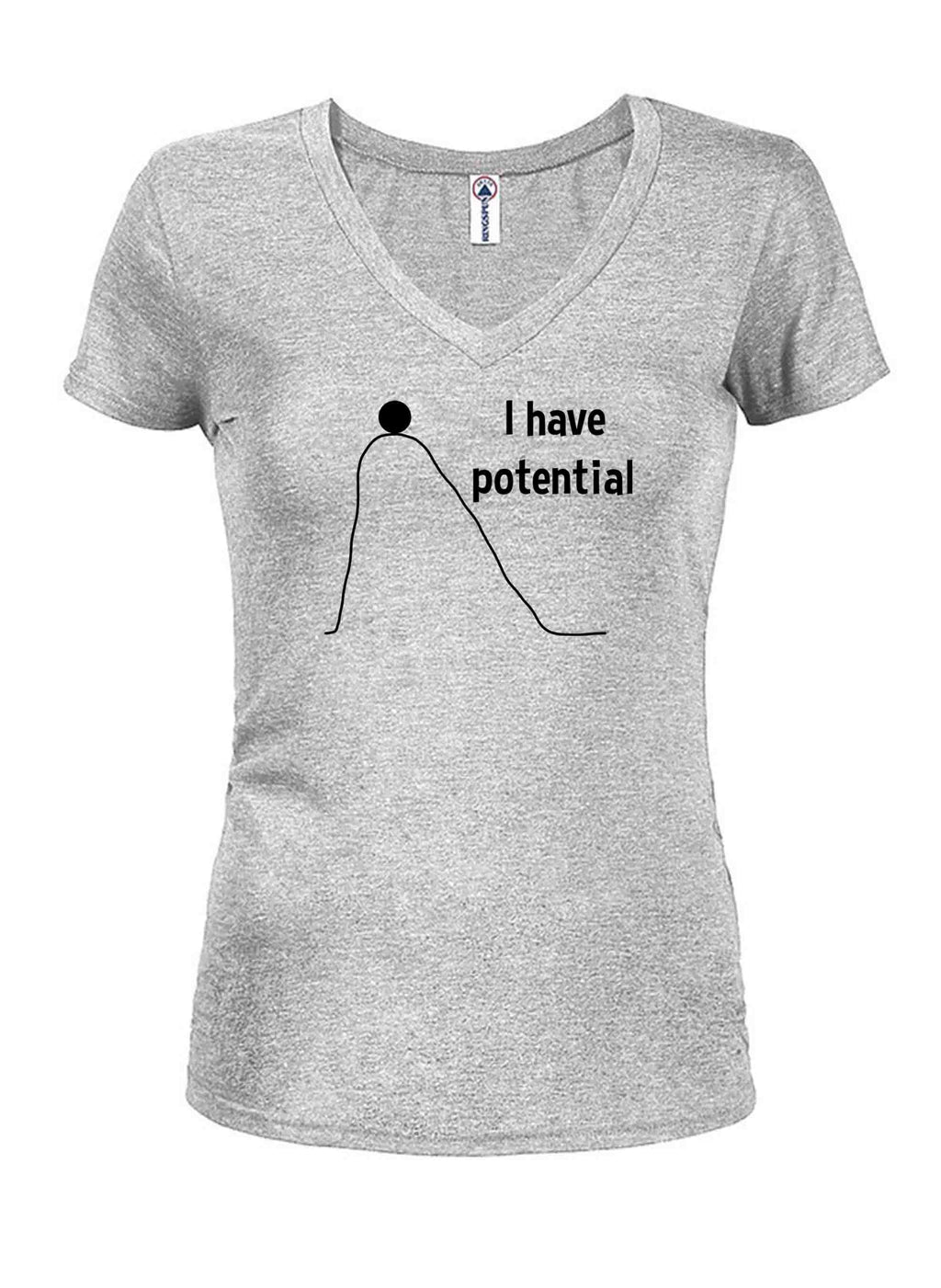 I have potential T-Shirt