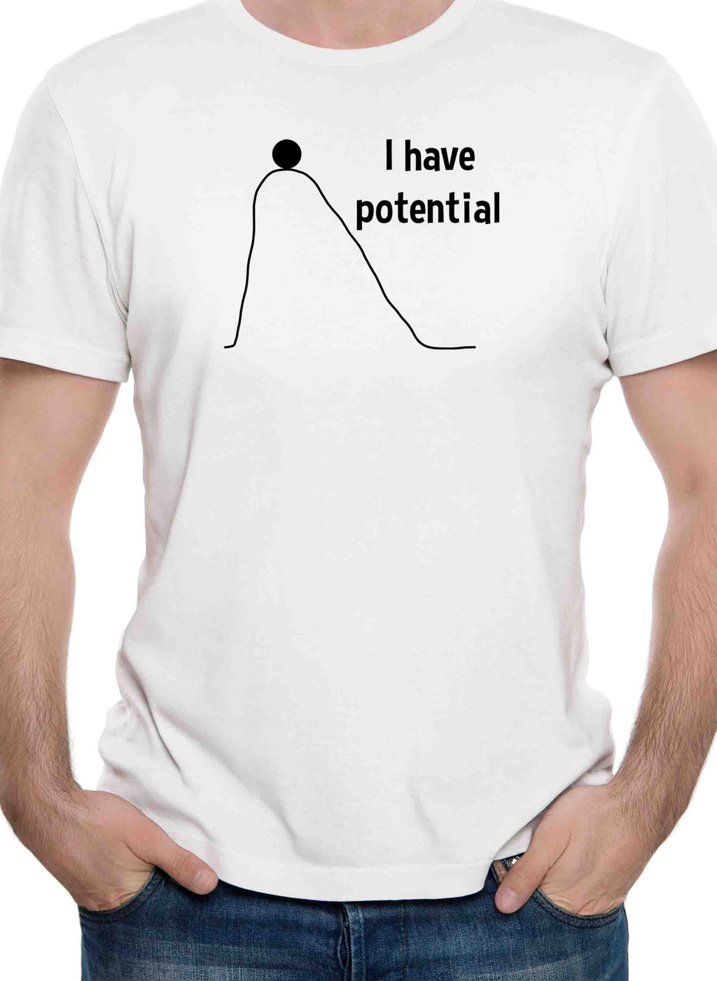 I have potential T-Shirt