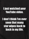 I just watched your YouTube video Kids T-Shirt