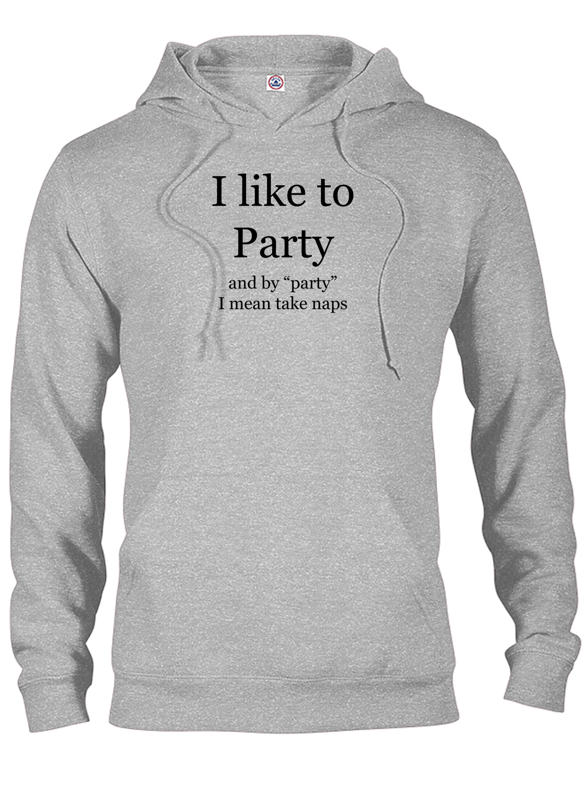 I like to Party Naps T-Shirt
