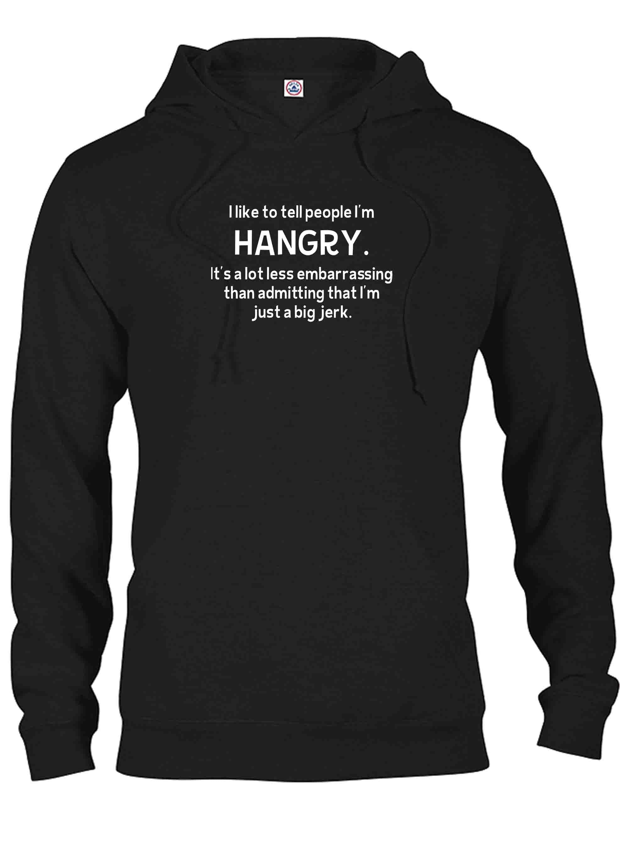 I like to tell people I’m HANGRY T-Shirt