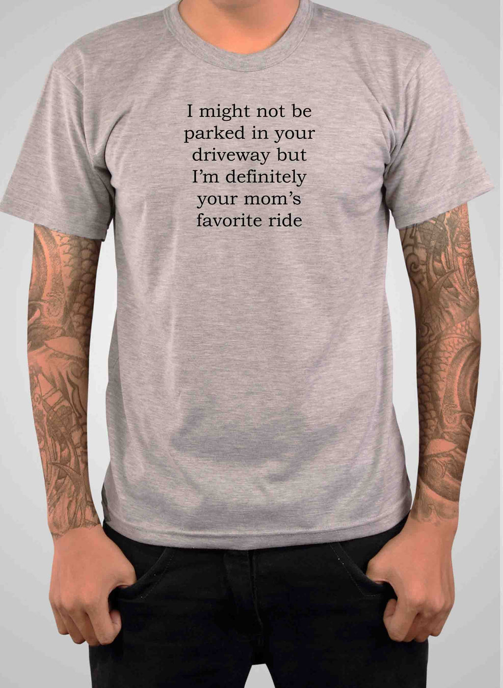 I might not be parked in your driveway T-Shirt