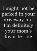 I might not be parked in your driveway T-Shirt