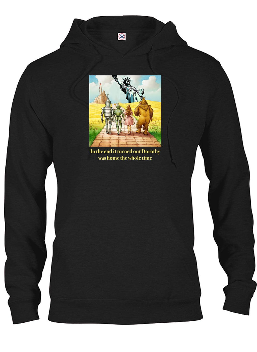 In the end it turned out Dorothy was home T-Shirt