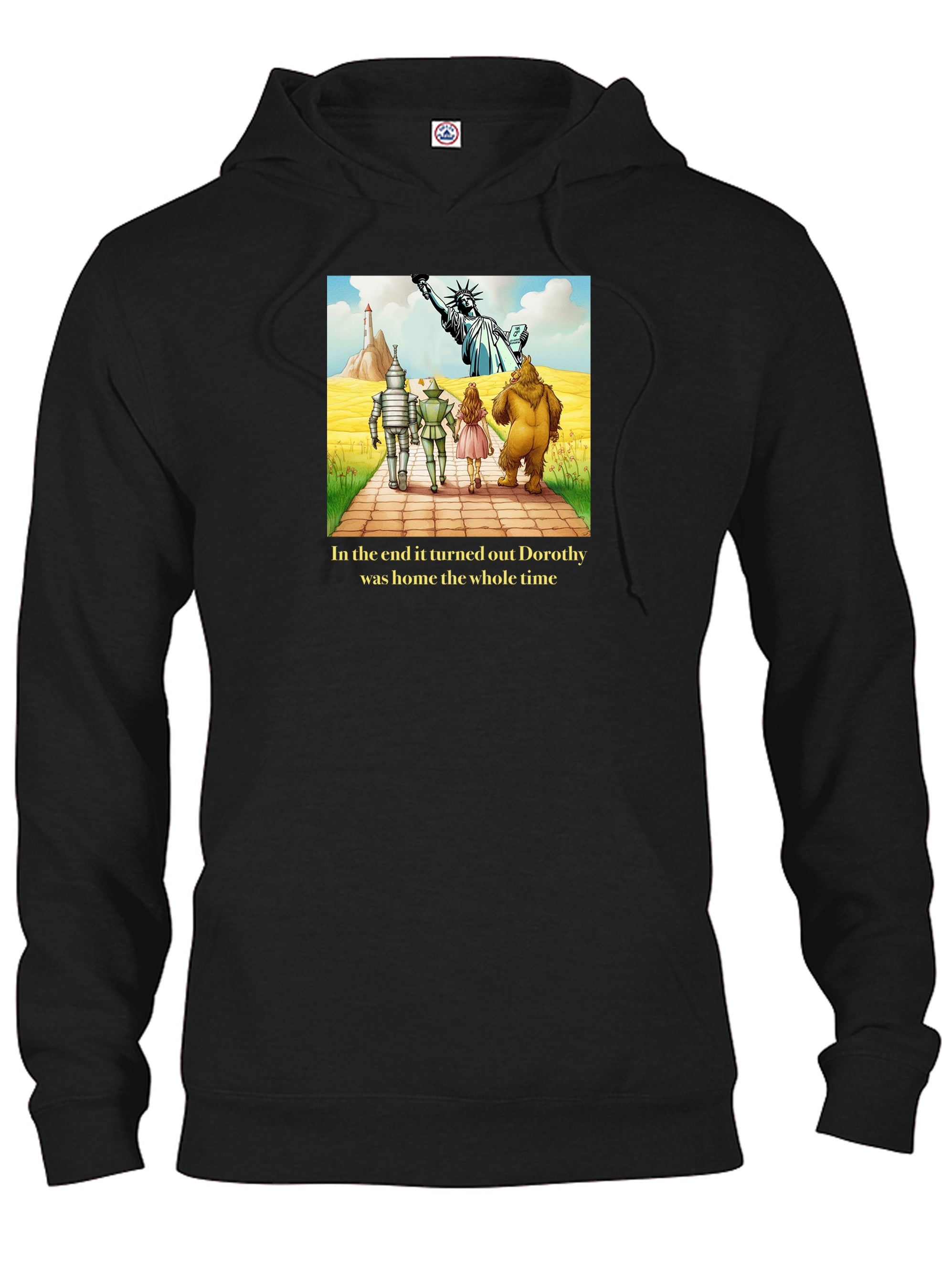 In the end it turned out Dorothy was home T-Shirt