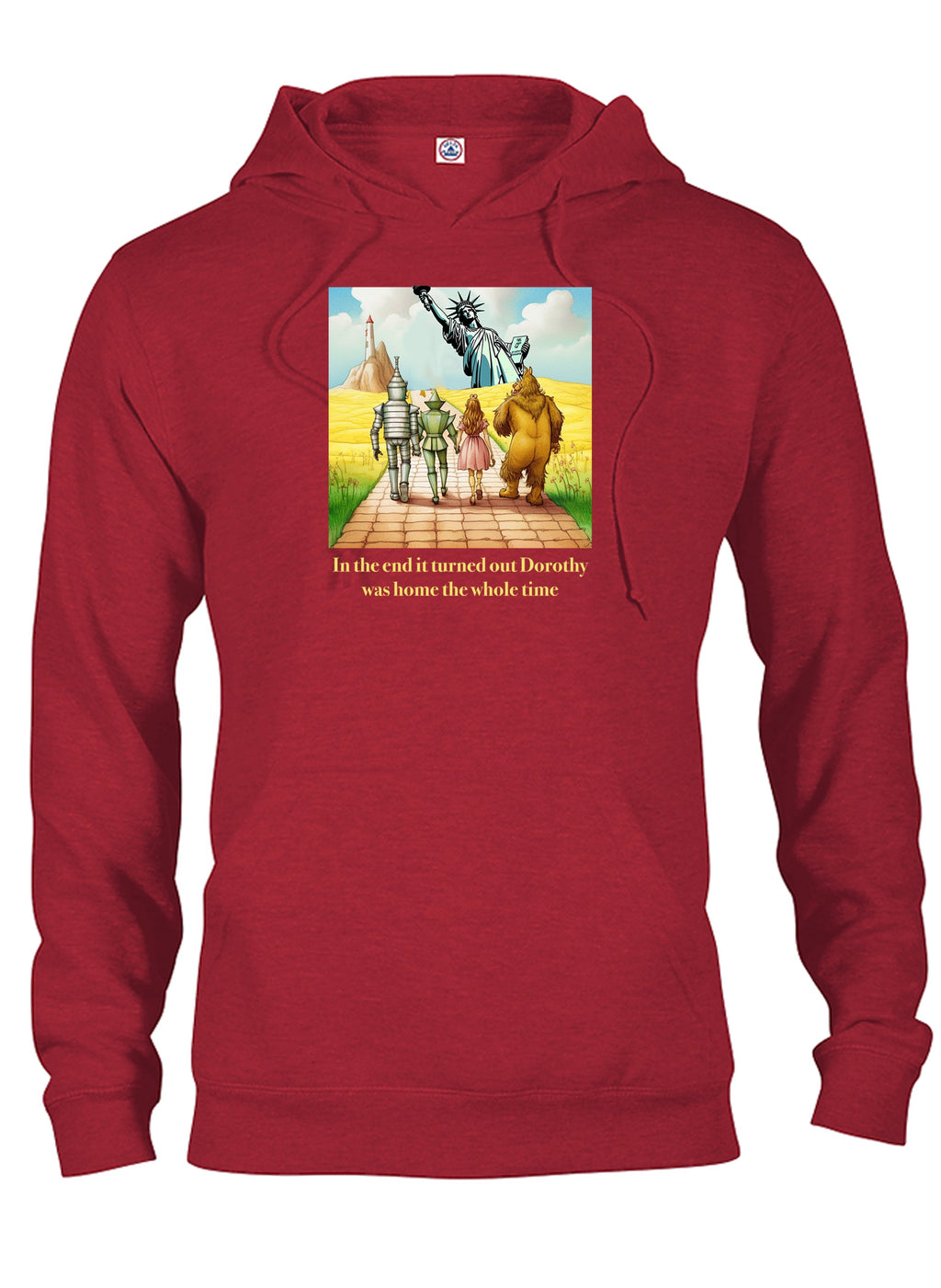 In the end it turned out Dorothy was home T-Shirt