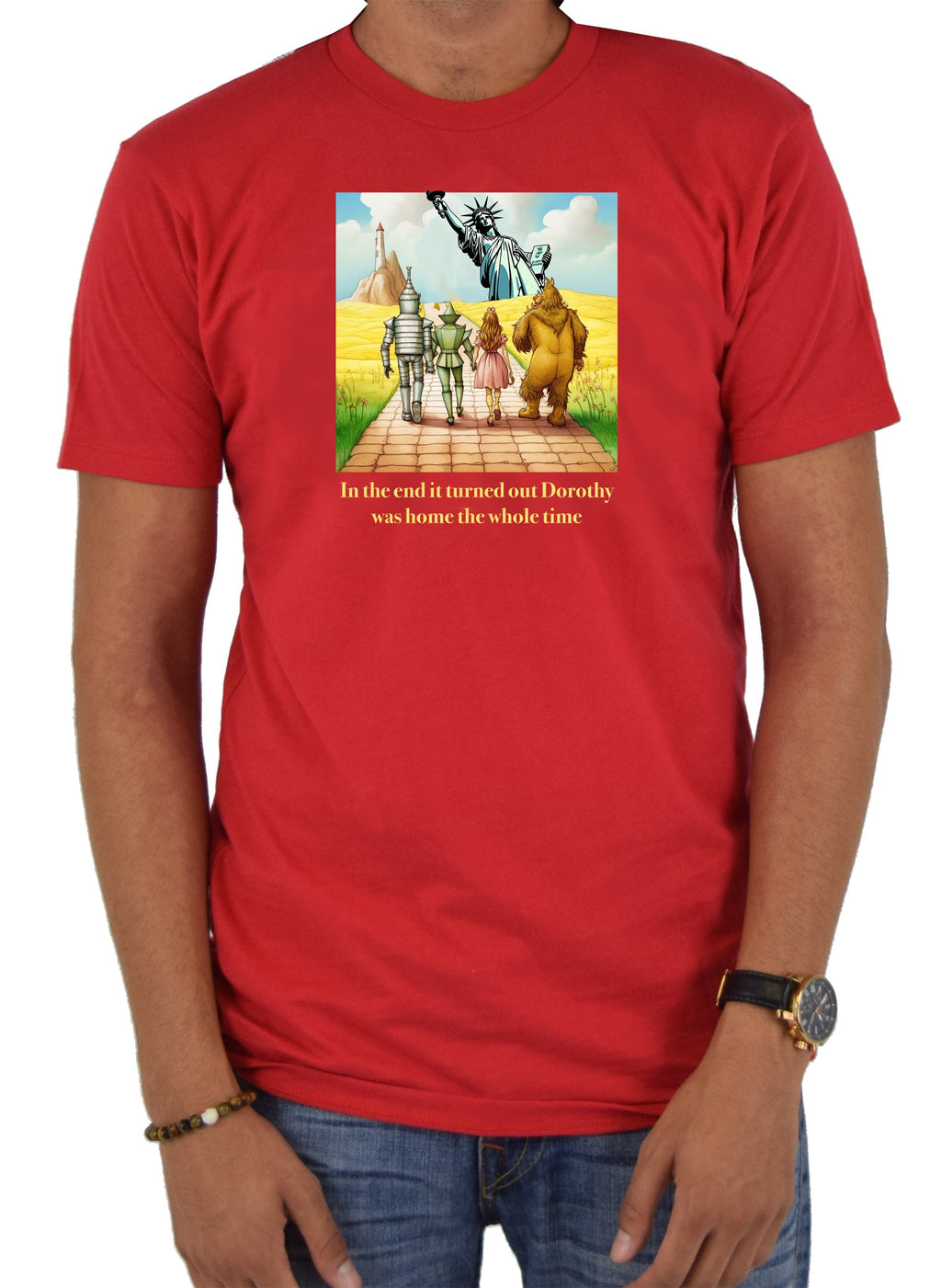 In the end it turned out Dorothy was home T-Shirt