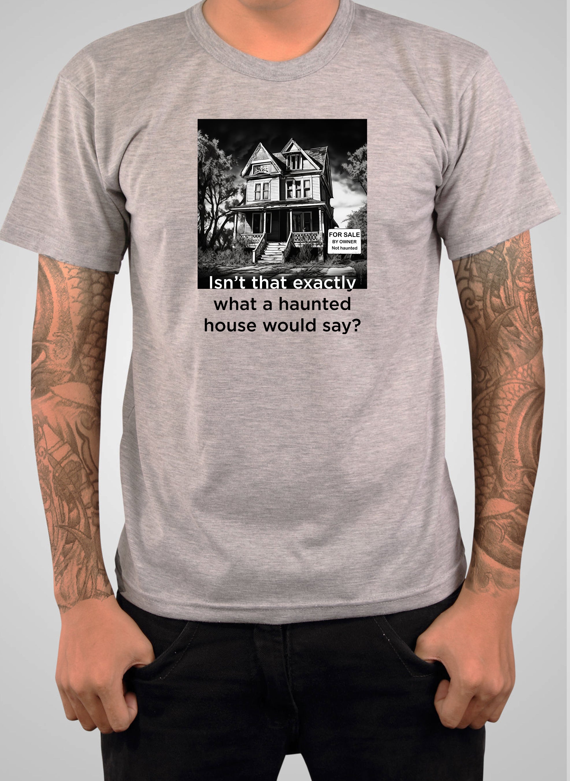 Isn’t that exactly what a haunted house would say? T-Shirt