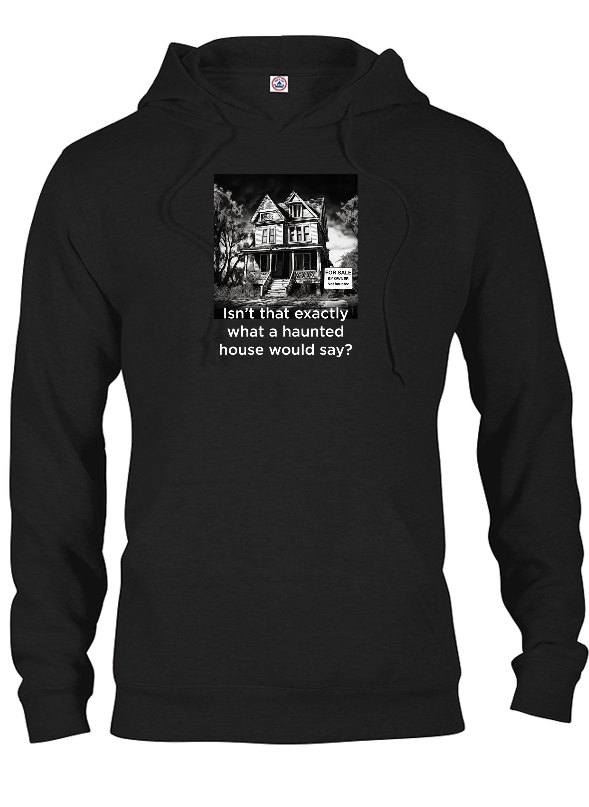 Isn’t that exactly what a haunted house would say? T-Shirt