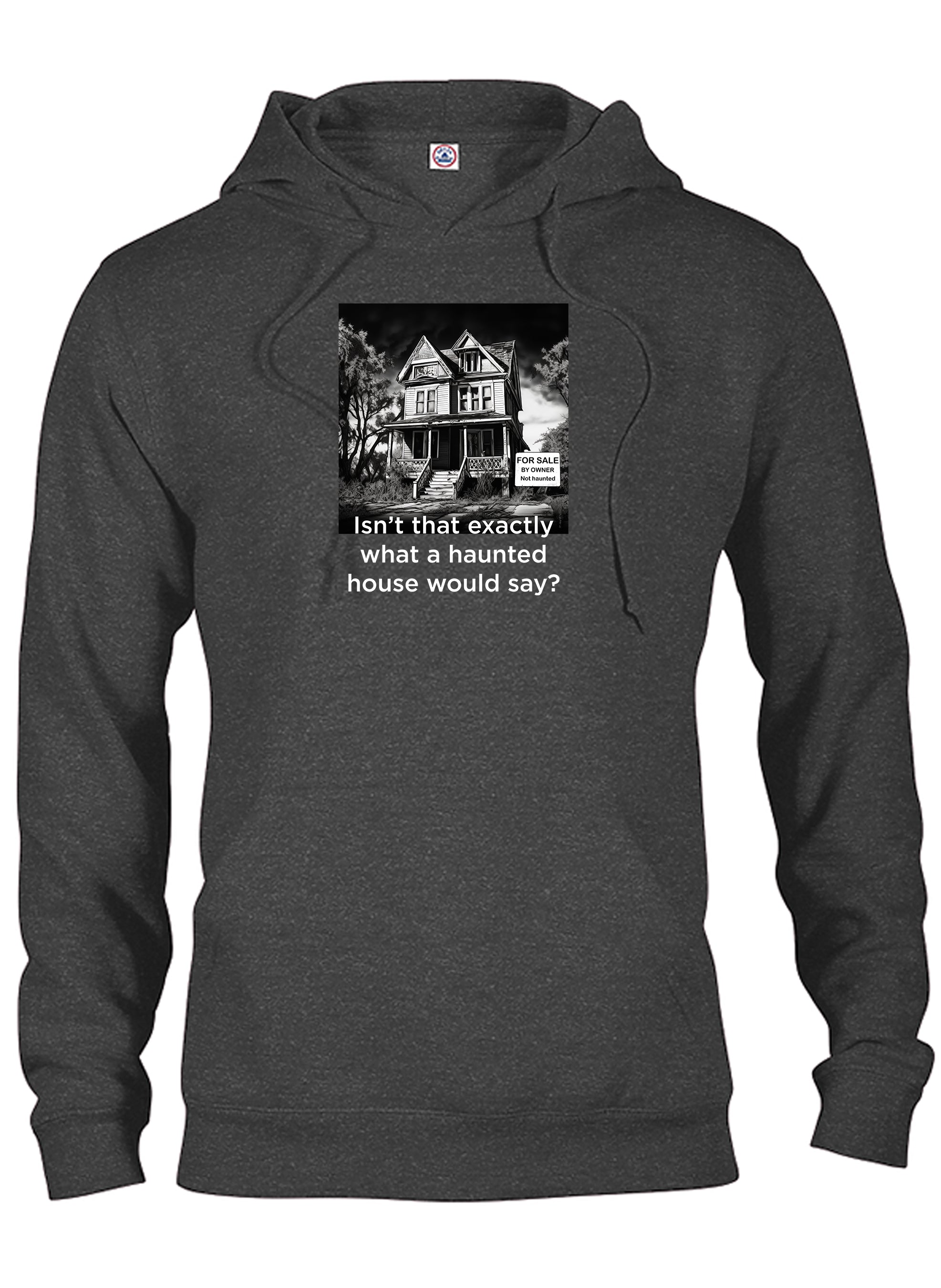 Isn’t that exactly what a haunted house would say? T-Shirt