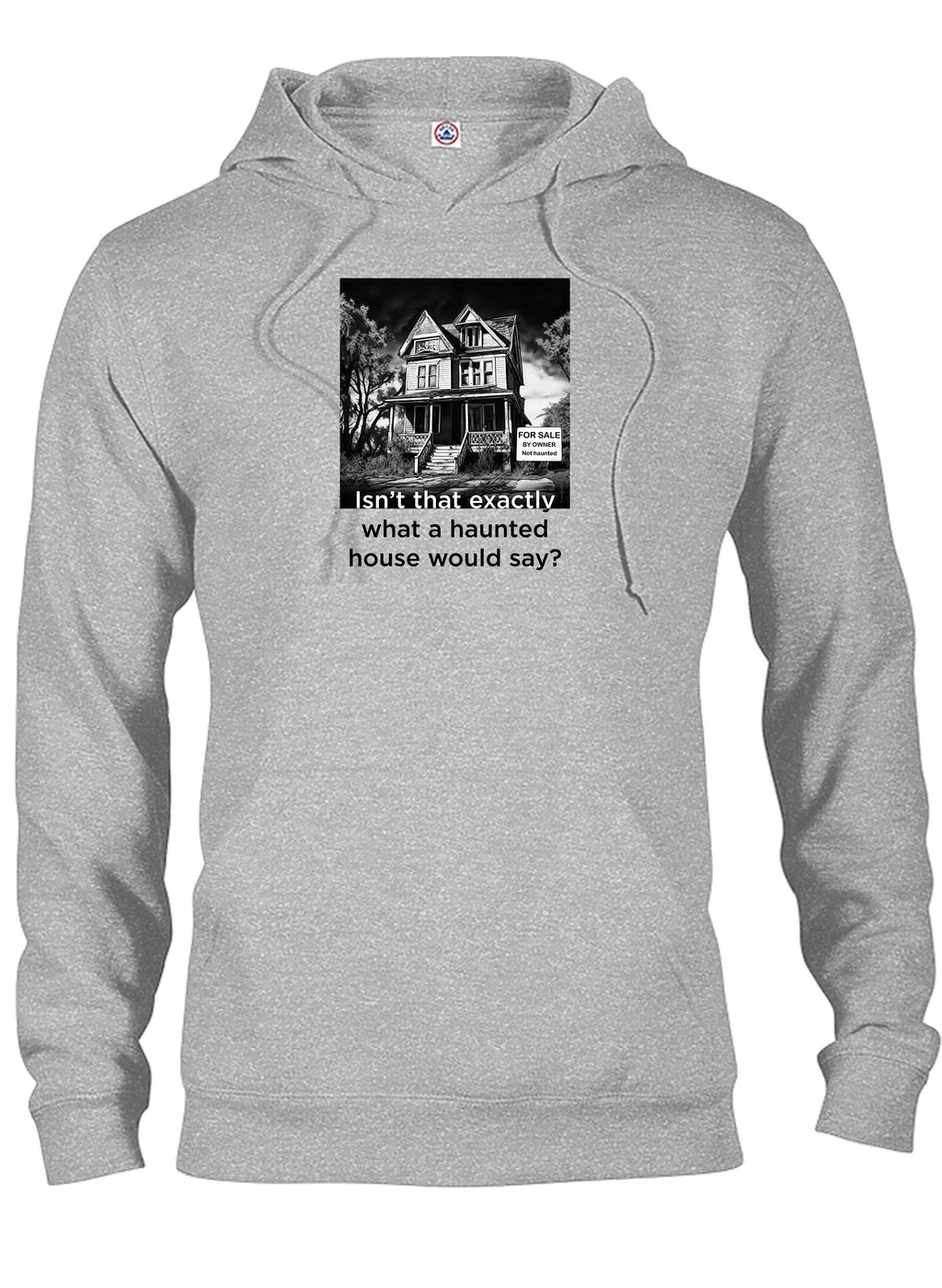 Isn’t that exactly what a haunted house would say? T-Shirt
