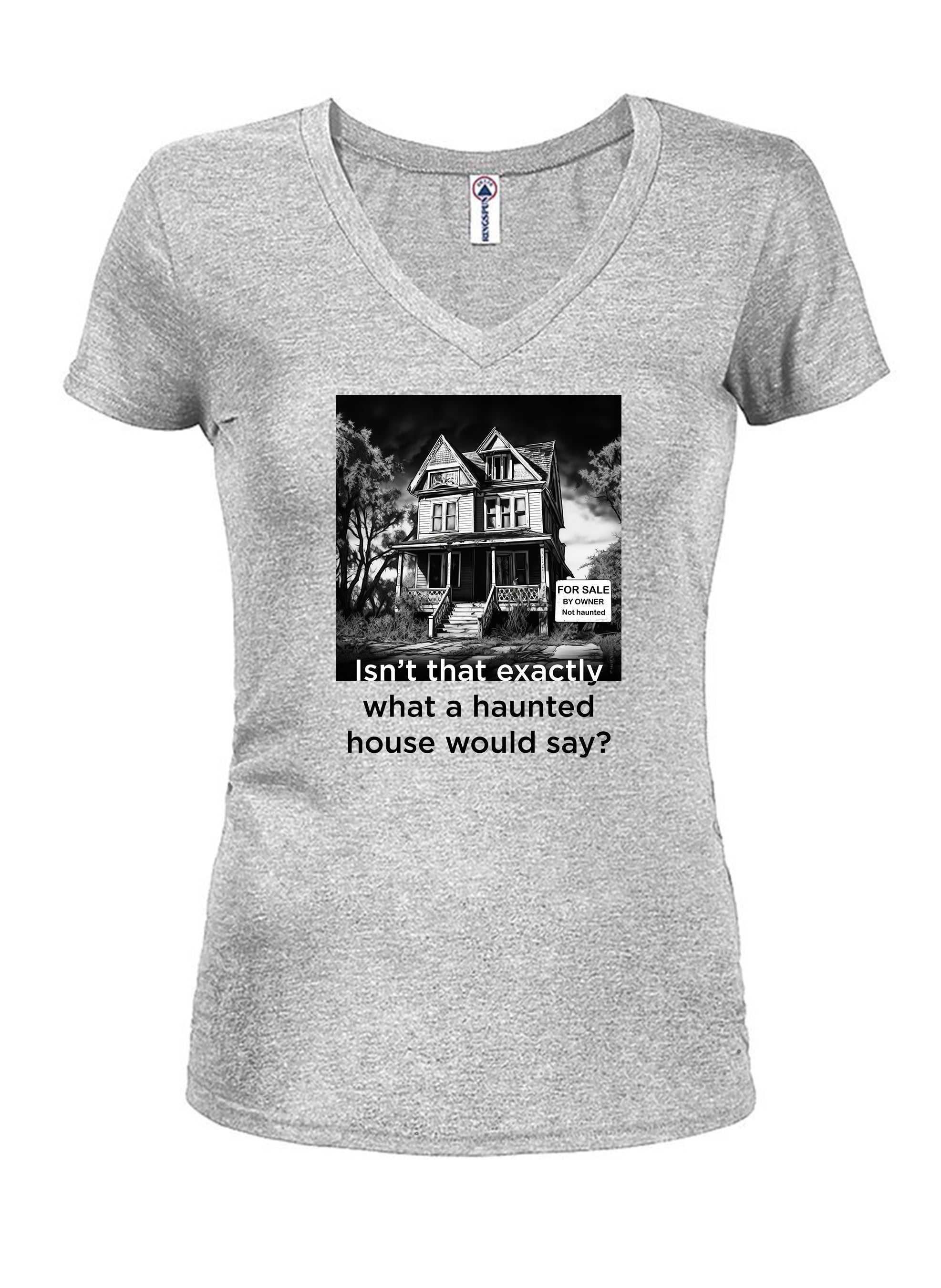 Isn’t that exactly what a haunted house would say? T-Shirt
