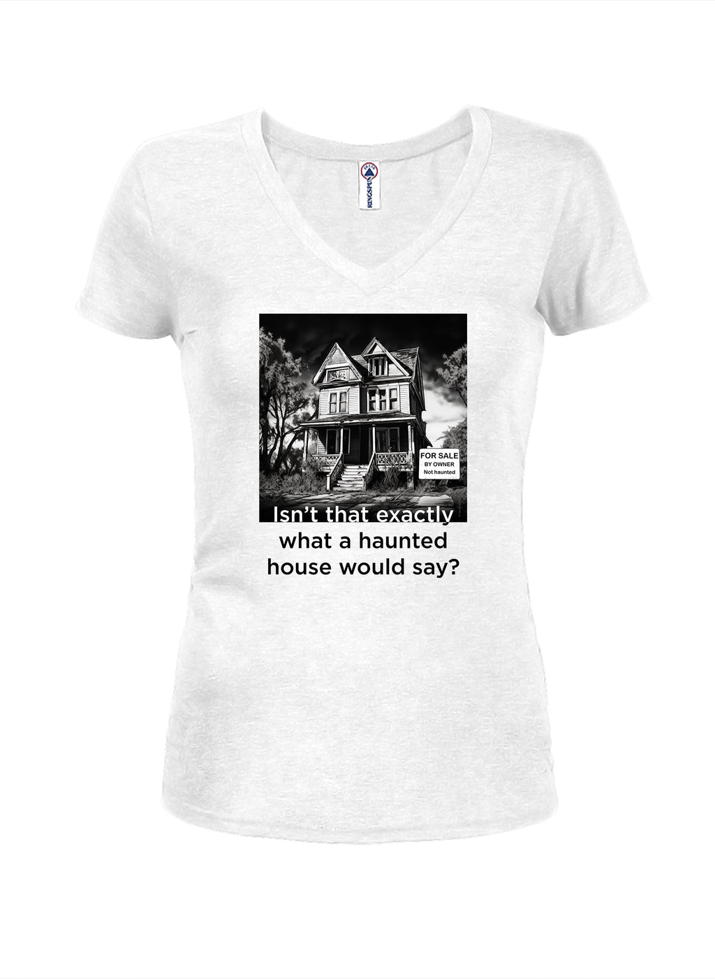 Isn’t that exactly what a haunted house would say? T-Shirt