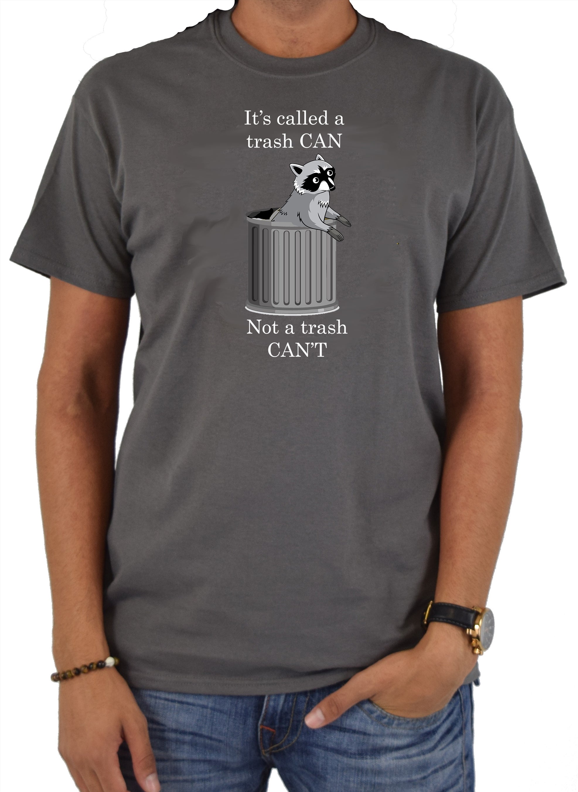 It's Called a Trash CAN T-Shirt
