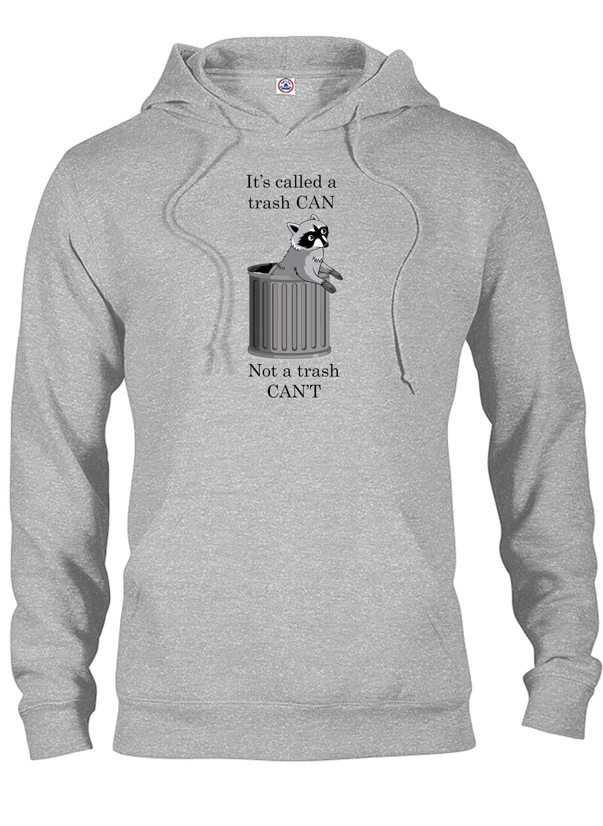 It's Called a Trash CAN T-Shirt