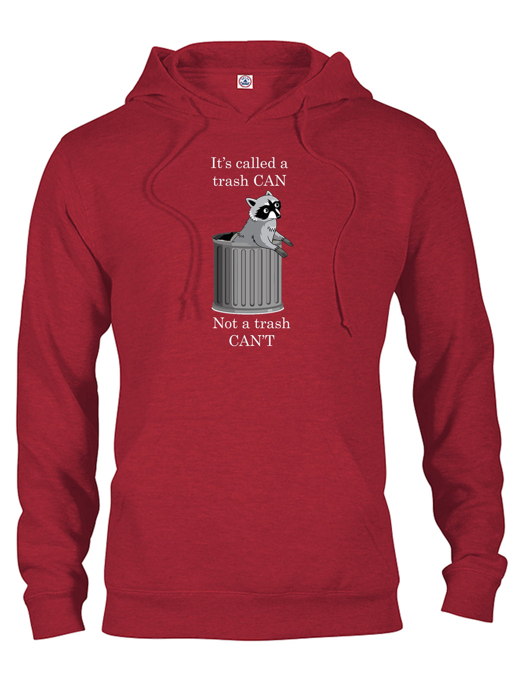 It's Called a Trash CAN T-Shirt