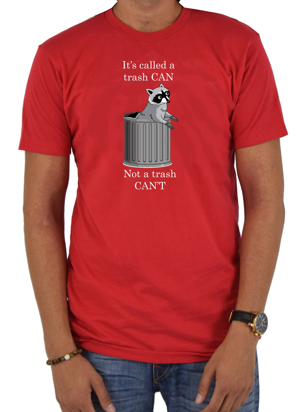 It's Called a Trash CAN T-Shirt