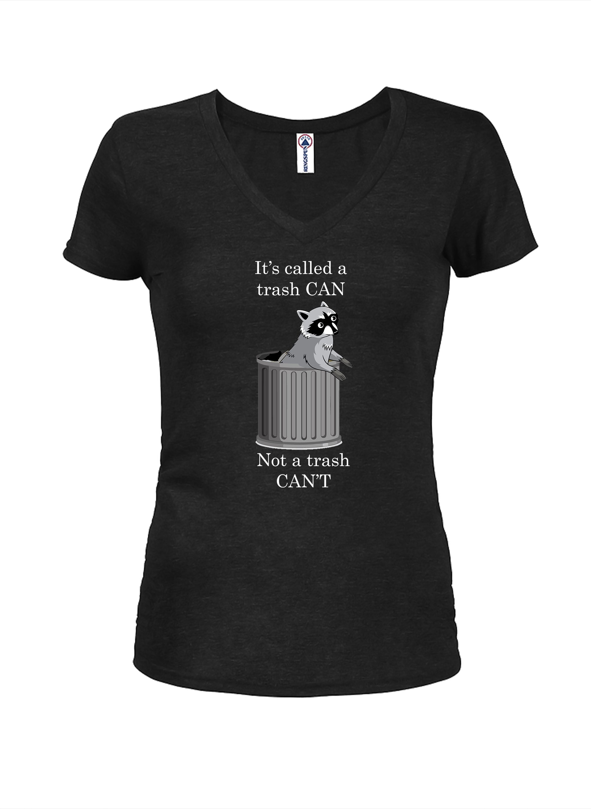 It's Called a Trash CAN Juniors V Neck T-Shirt