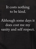It costs nothing to be kind Kids T-Shirt