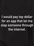I would pay top dollar for an app Kids T-Shirt