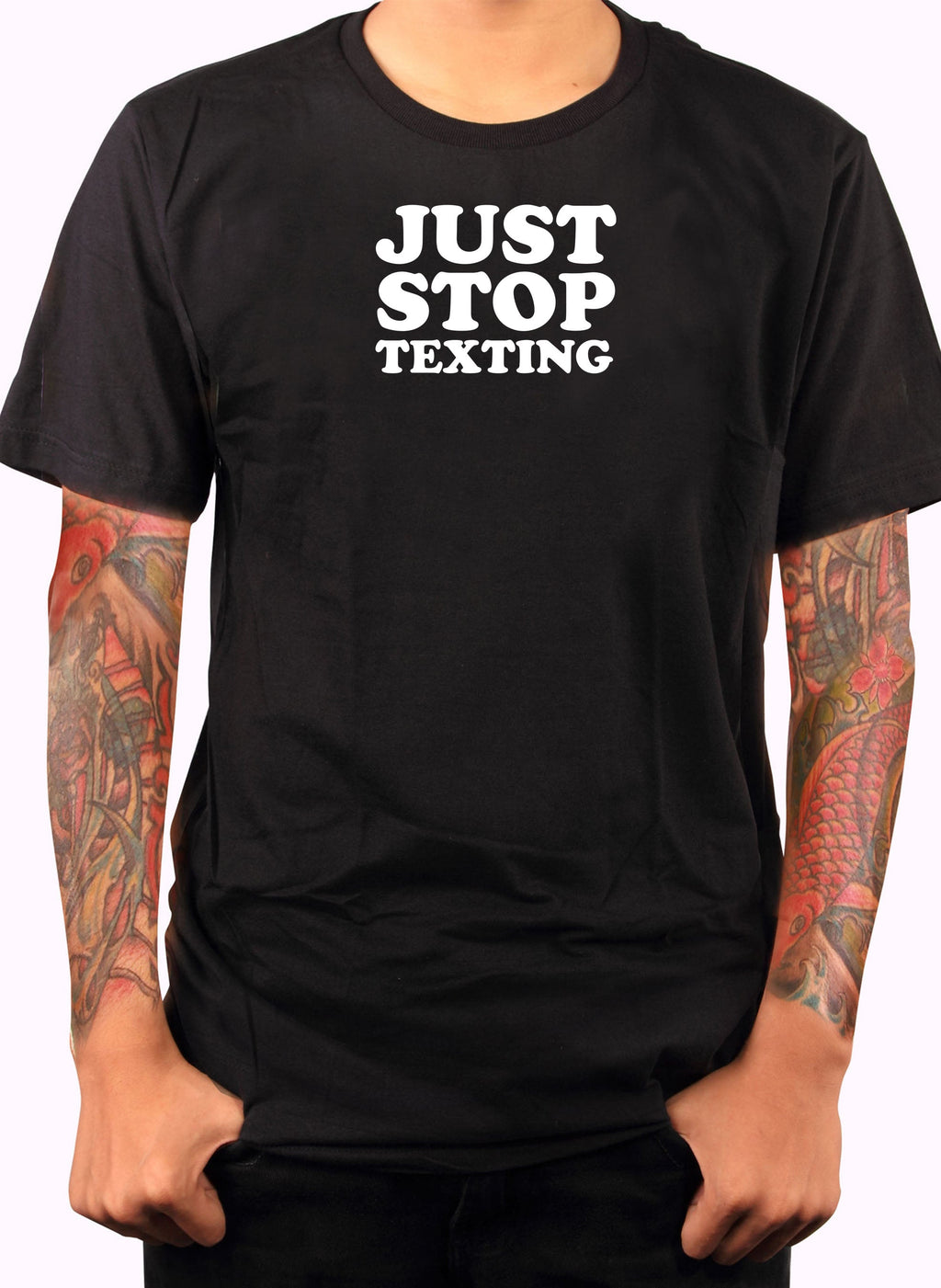 Just Stop Texting T-Shirt