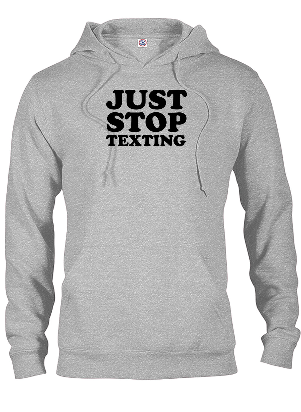 Just Stop Texting T-Shirt