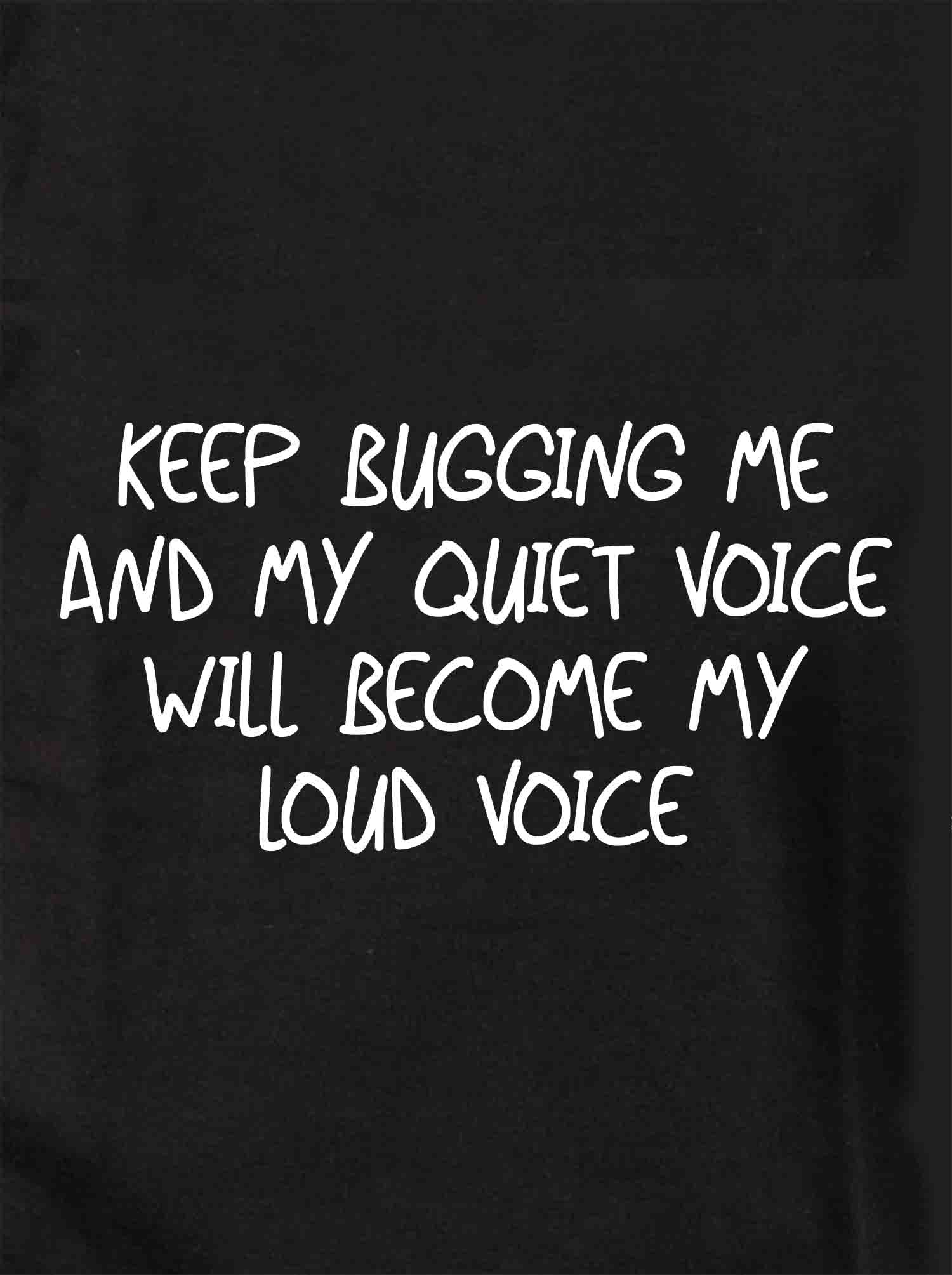 Keep bugging me Kids T-Shirt