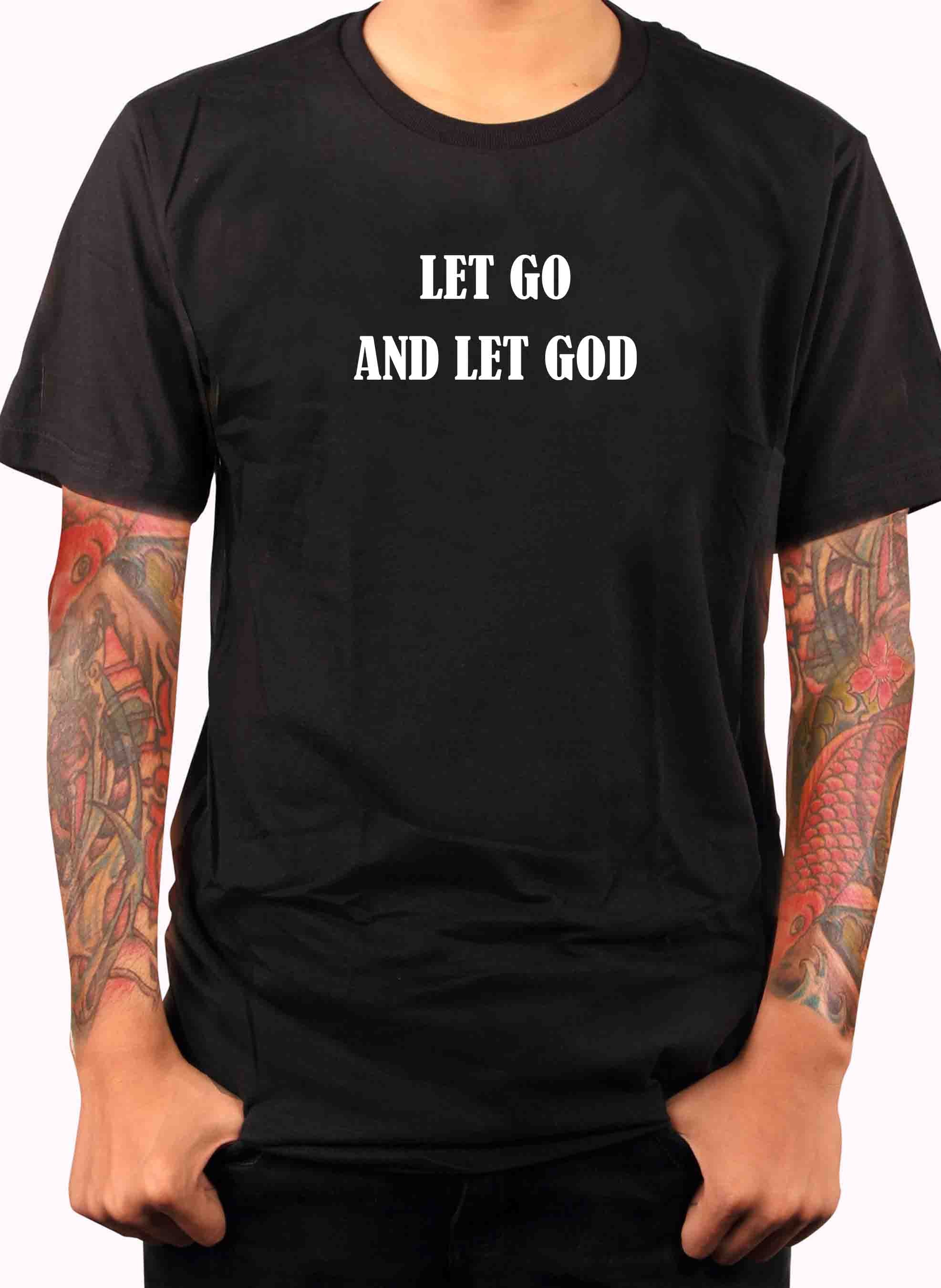 Let Go and Let GOD T-Shirt