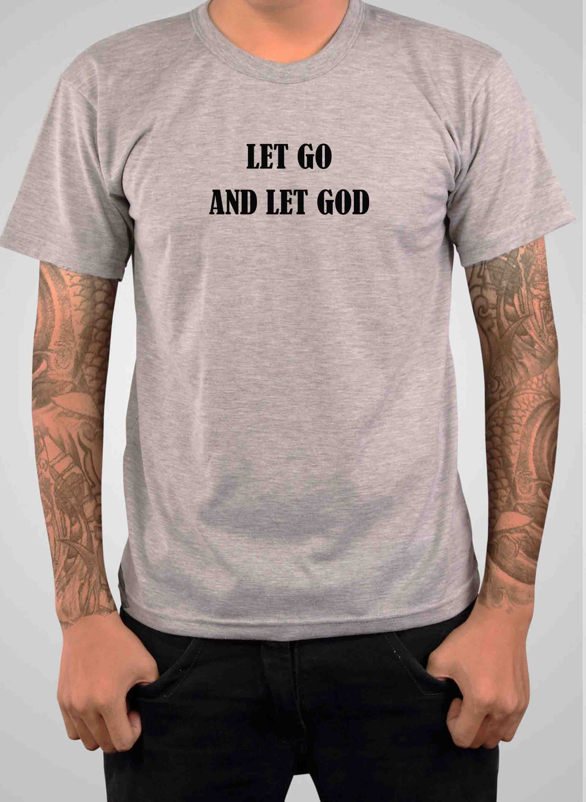 Let Go and Let GOD T-Shirt