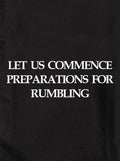 LET US COMMENCE PREPARATIONS FOR RUMBLING Kids T-Shirt