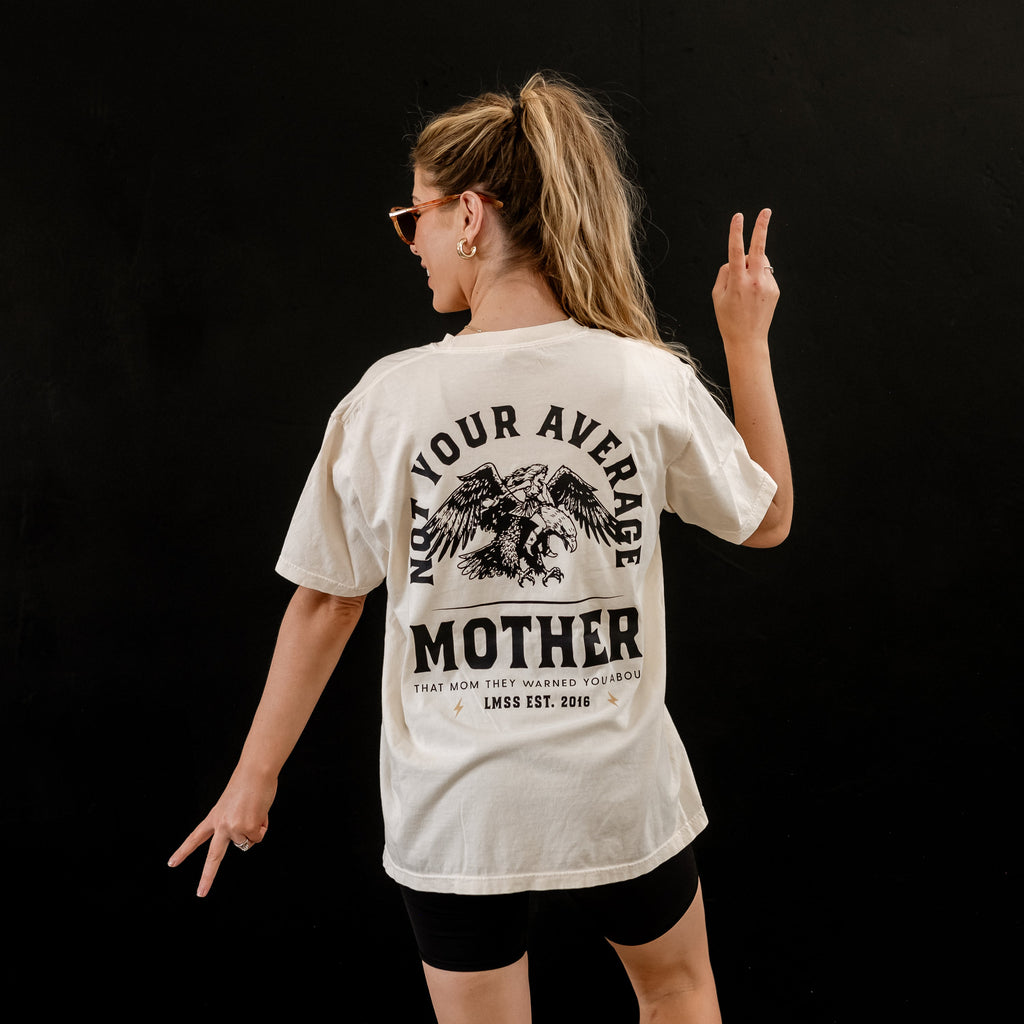 Not Your Average Mother - LMSS Est. 2016 - Comfort Colors Tee
