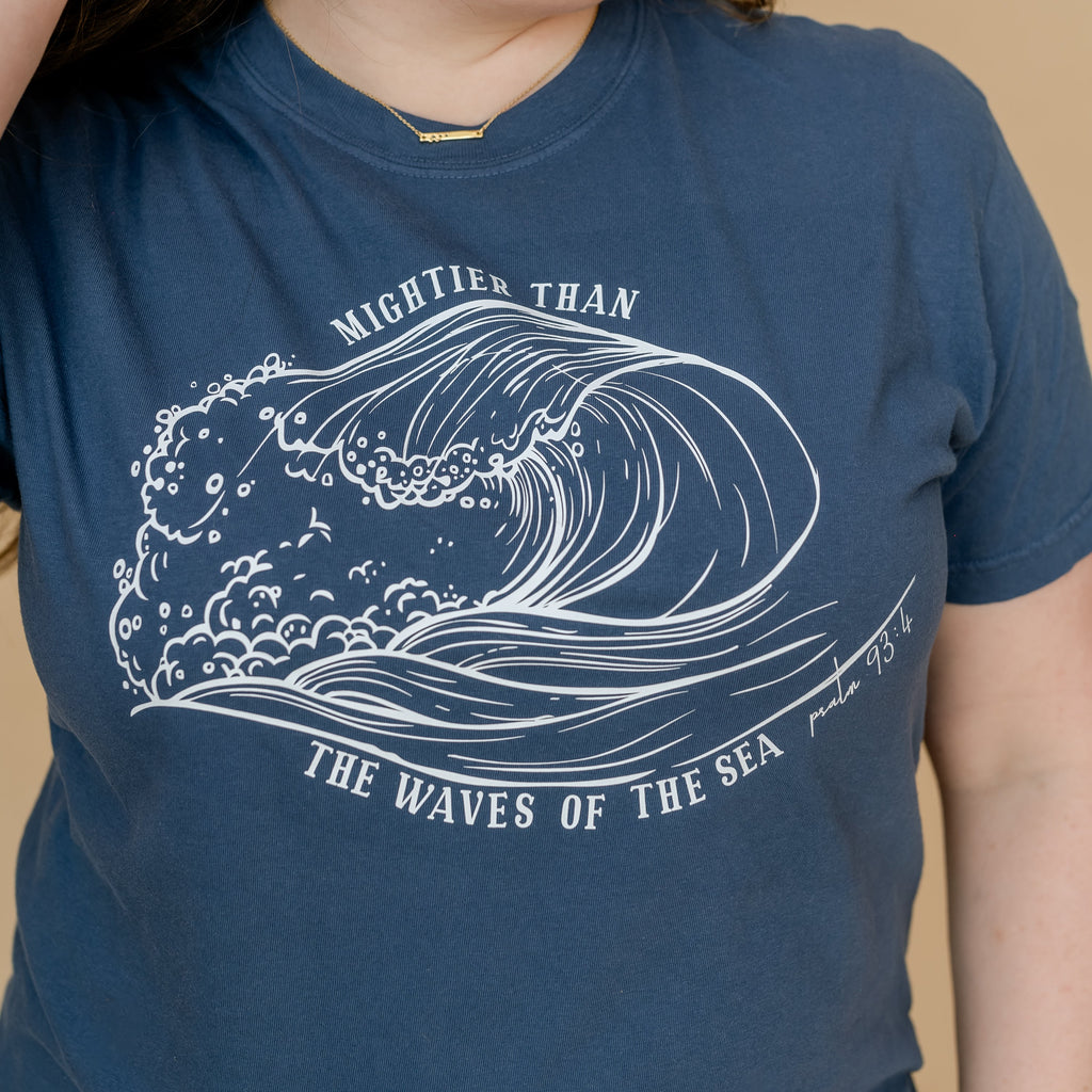 Mightier Than The Waves Of The Sea - Comfort Colors Tee