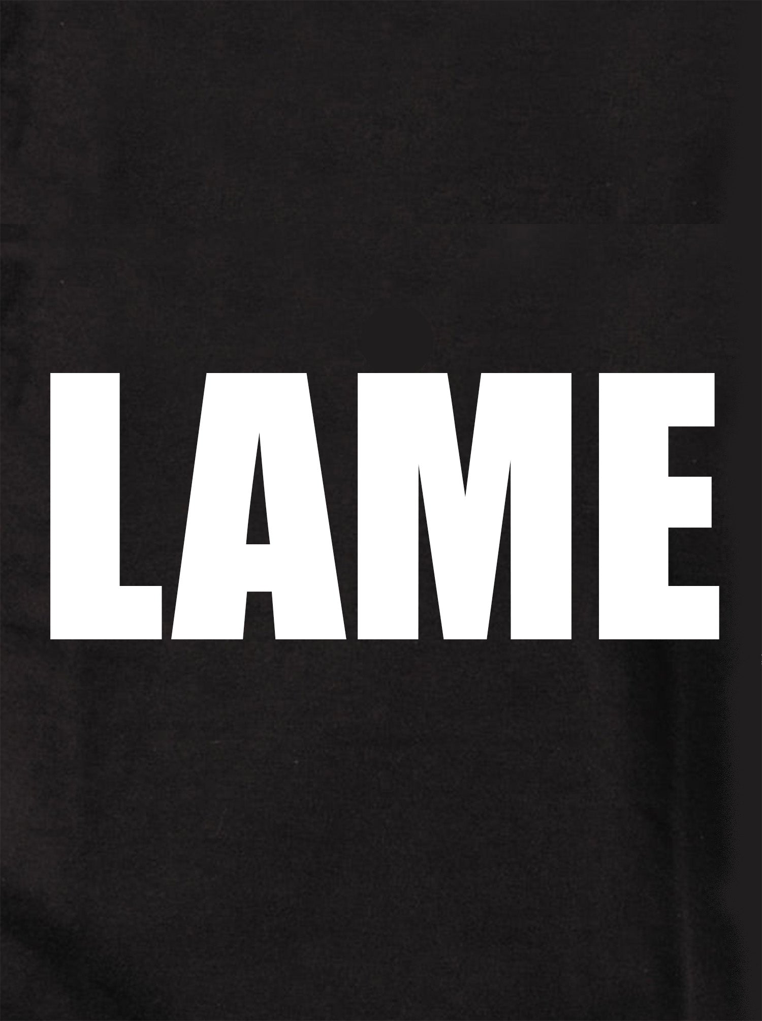 Lame Kids T-Shirt