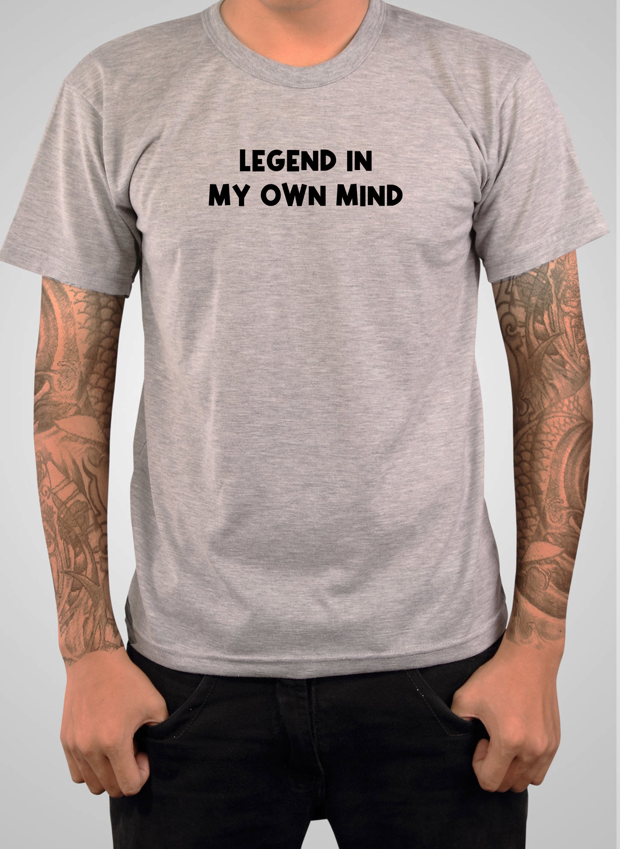 Legend in My Own Mind T-Shirt