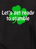 Let’s get ready to stumble T-Shirt