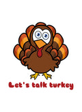 Let's talk turkey Kids T-Shirt