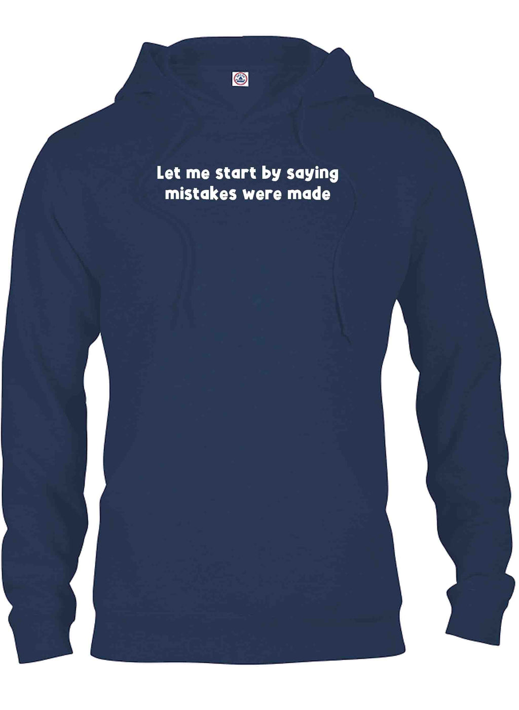 Let me start by saying mistakes were made T-Shirt