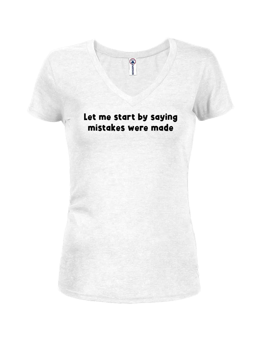 Let me start by saying mistakes were made T-Shirt