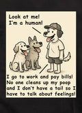 Look at me I'm a human! T-Shirt