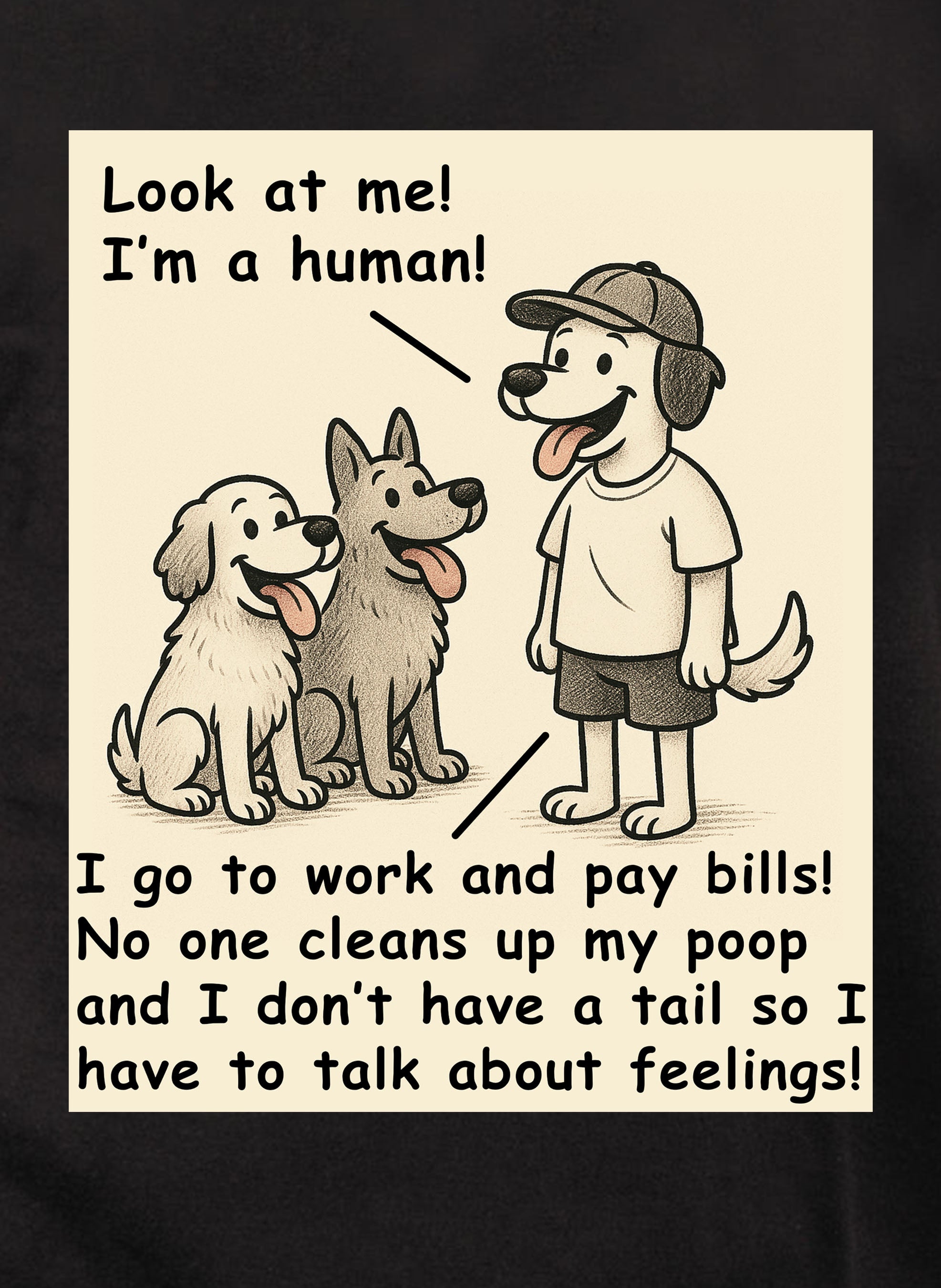 Look at me I'm a human! T-Shirt