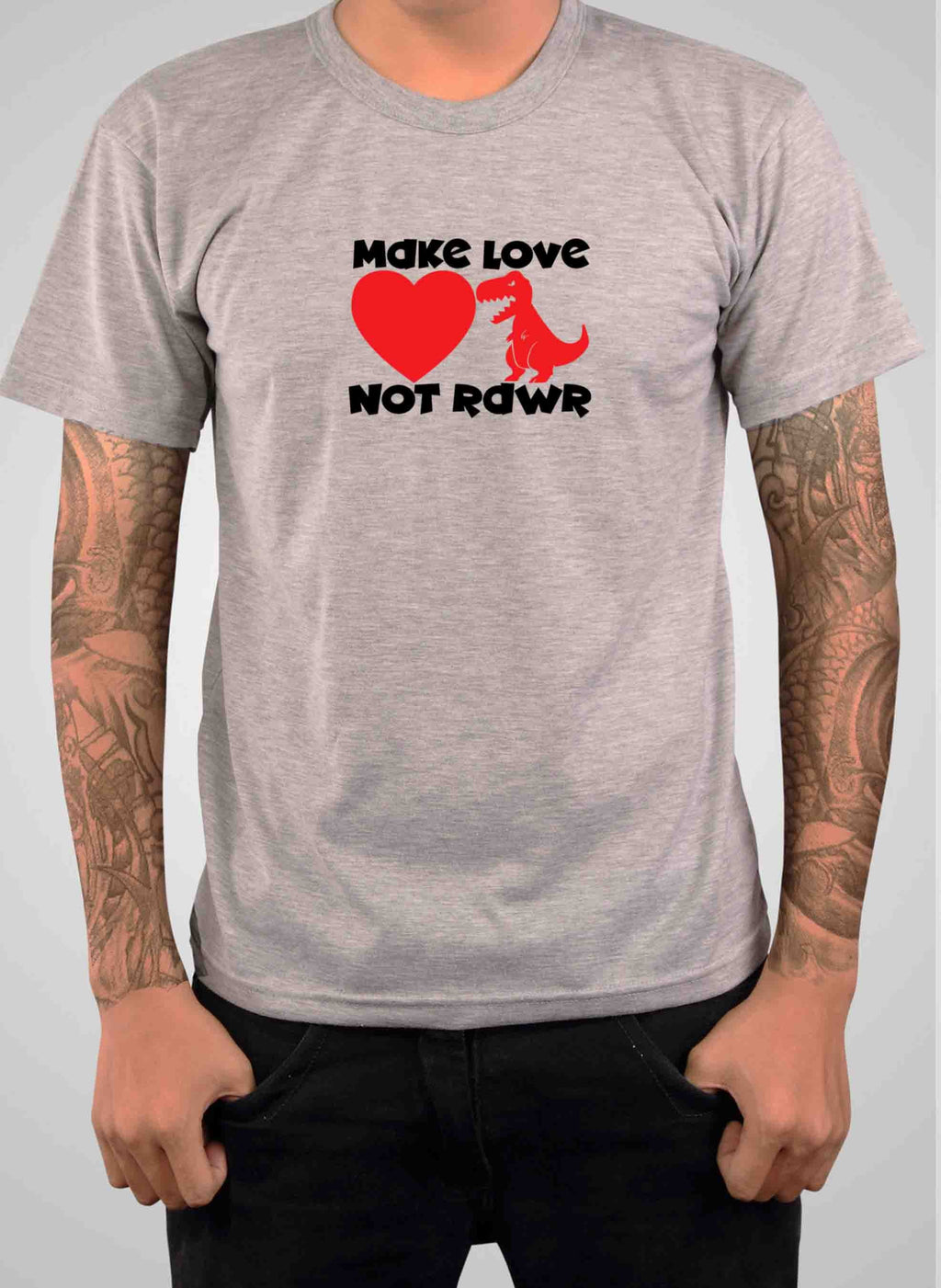Make Love Not Rawr T-Shirt