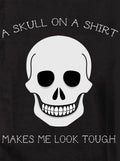 Makes me look tough Kids T-Shirt