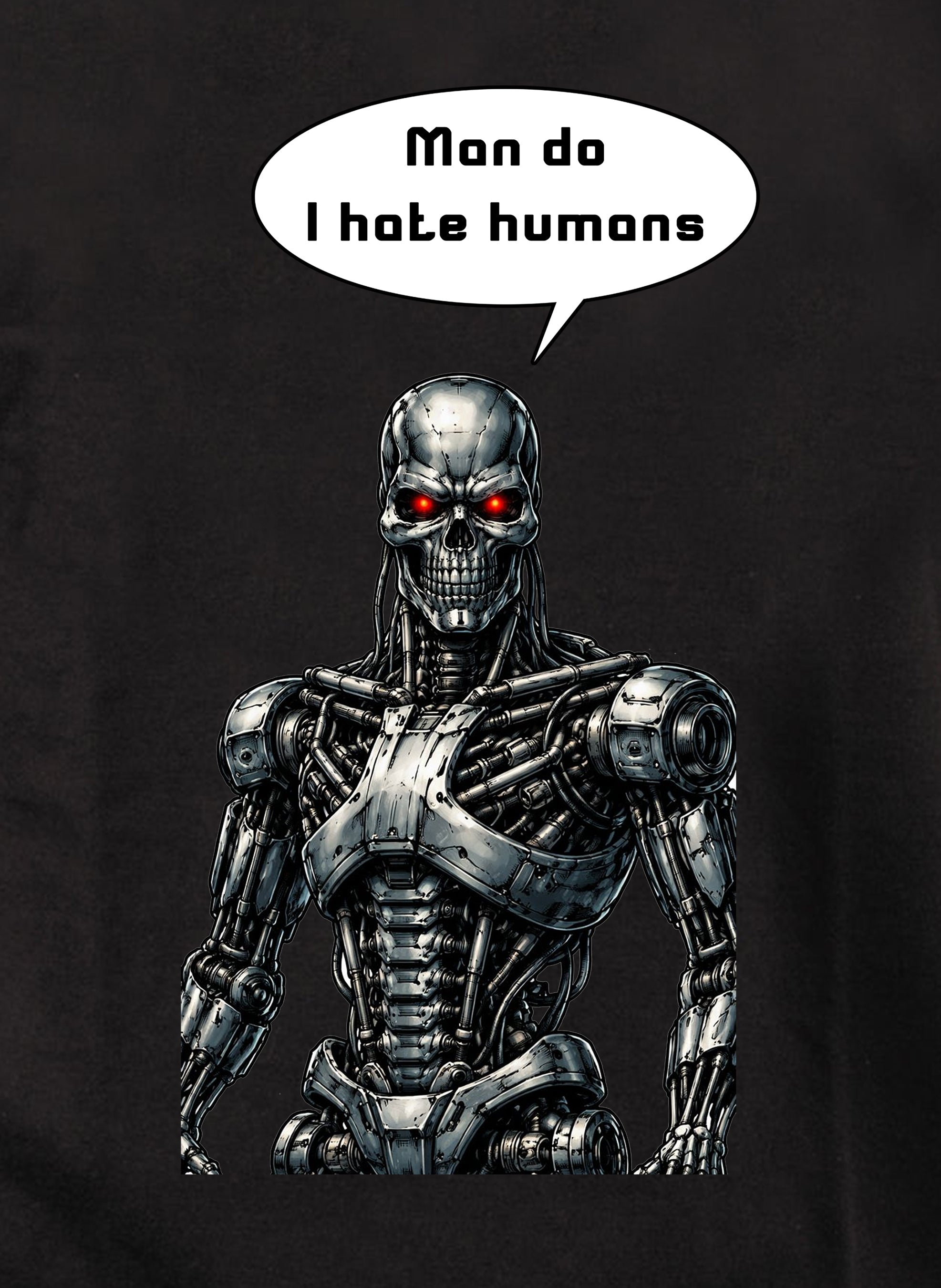 Man do I hate humans T-Shirt