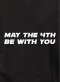May The 4th Be With You Kids T-Shirt