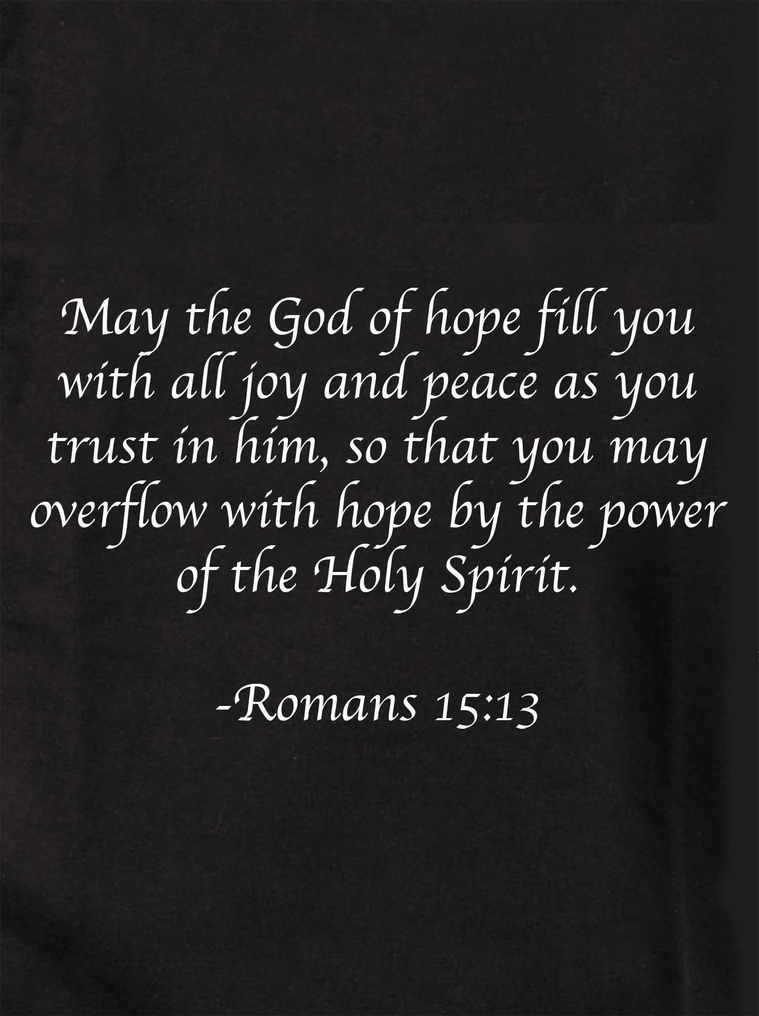 May the God of hope fill you with all joy Kids T-Shirt