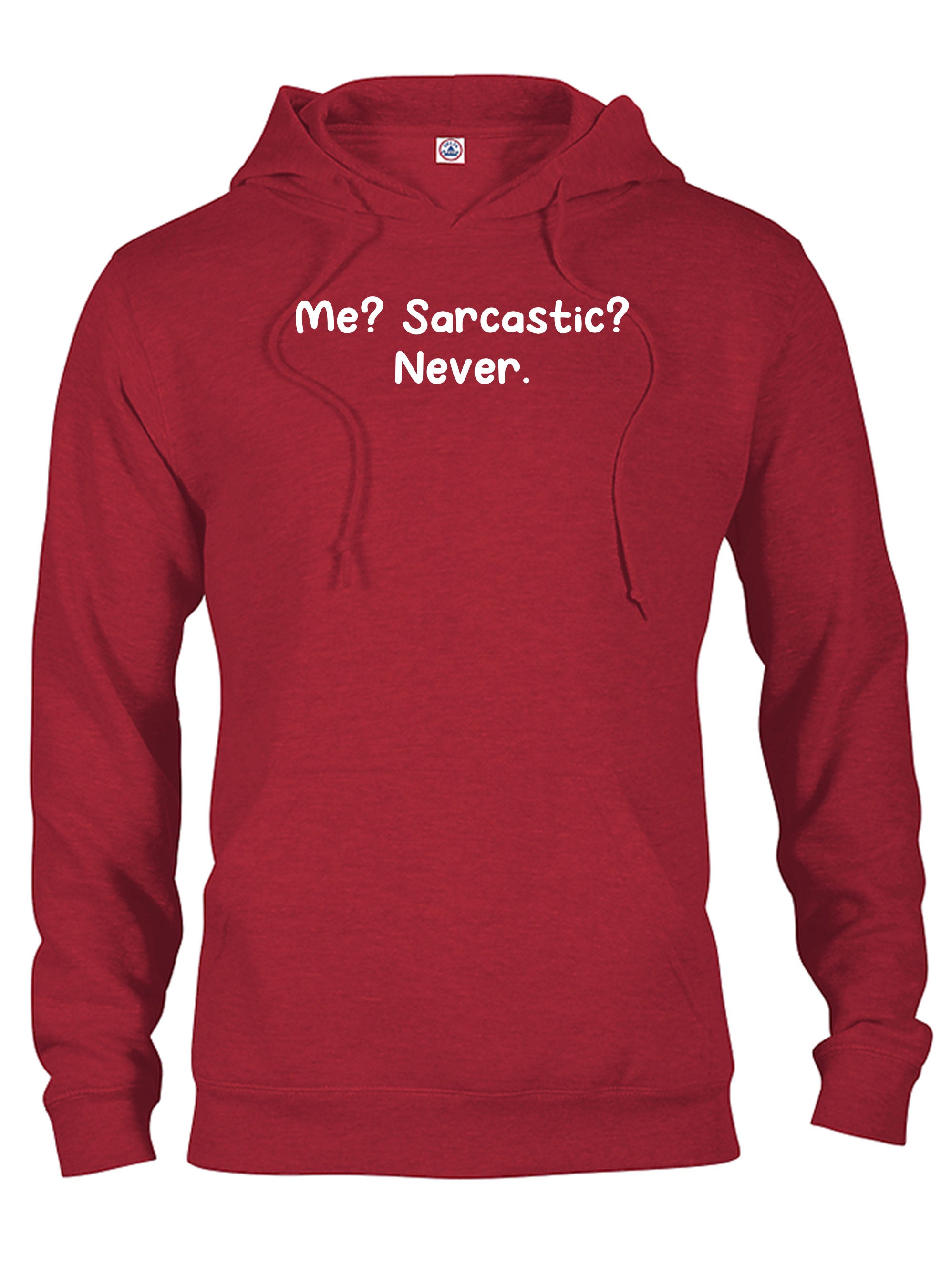 Me? Sarcastic? Never T-Shirt